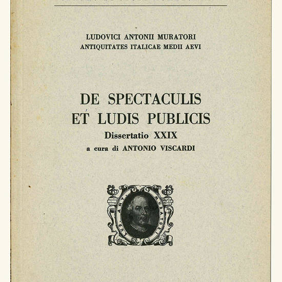 Antiquitates Italicae Medii Aevi . De spectaculis et ludis publicis. Dissertatio XXIX.