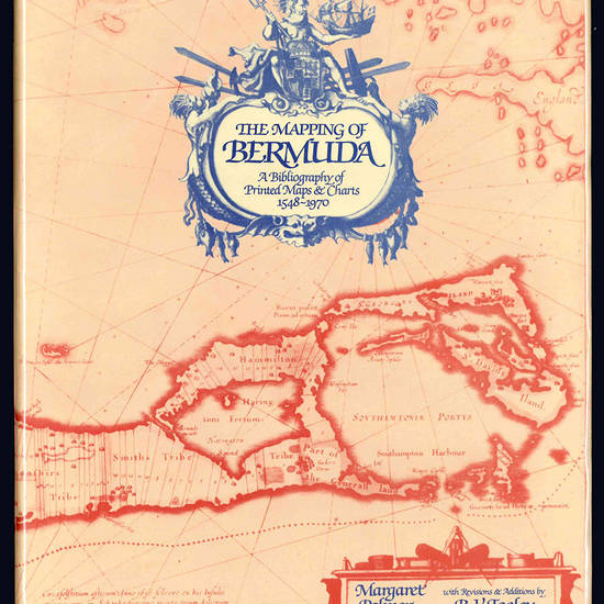 The mapping of Bermuda. A bibliography of Printed Maps and Charts 1548-1970.