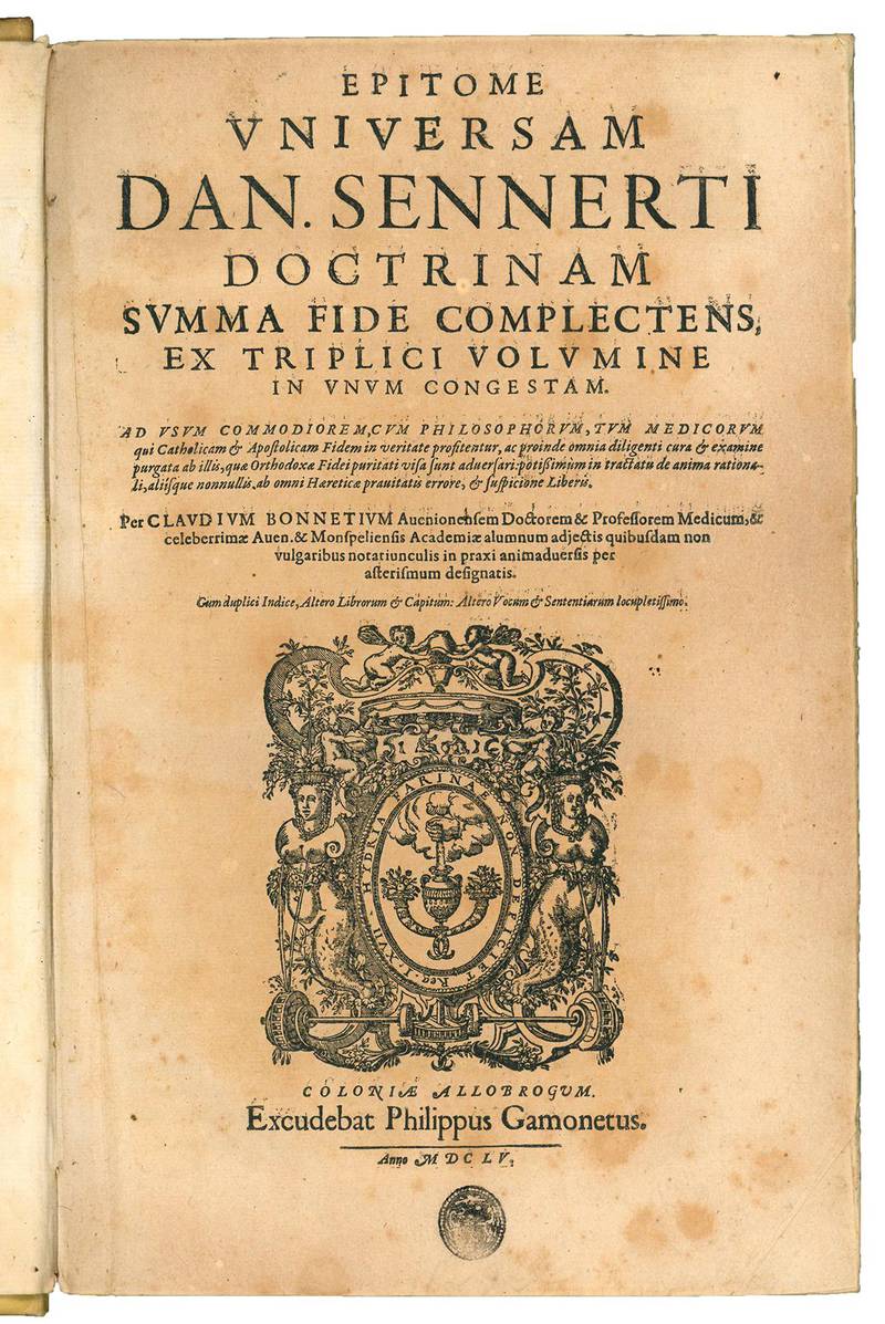 Epitome universam Dan. Sennerti doctrinam summa fide complectens, ex triplici voluminine in unum congestam. Ad usum commodiorem, cum philosophorum, tum medicorum qui Catholicam & Apostolicam fidem in veritate profitentur [...] Per Claudium Bonnetium Aveni