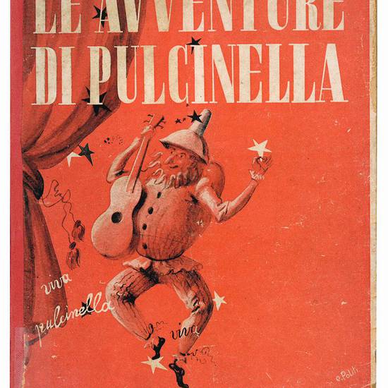 Le avventure di Pulcinella da O. Feuillet. Illustrazioni del pittore Ermanno Politi.