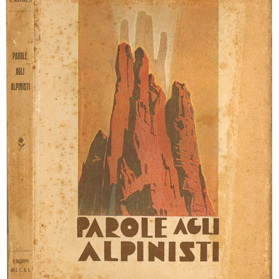 Parole agli alpinisti. Con illustrazioni di V. Grassi e 26 tavole fuori testo.