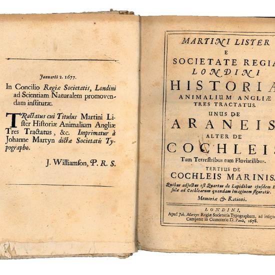 Martini Lister e Societate regia Londini Historiae animalium Angliae tres tractatus. Unus de araneis. Alter de cochleis tum terrestribus tum fluviatilibus. Tertius de cochleis marinis. Quibus adjectus est quartus de lapidibus ejusdem insulae ad cochlearum