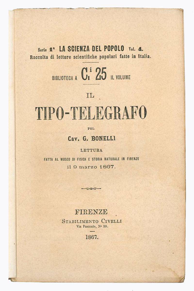 Il tipo-telegrafo. Lettura fatta al Museo di Fisica e Storia Naturale in Firenze il 9 marzo 1867
