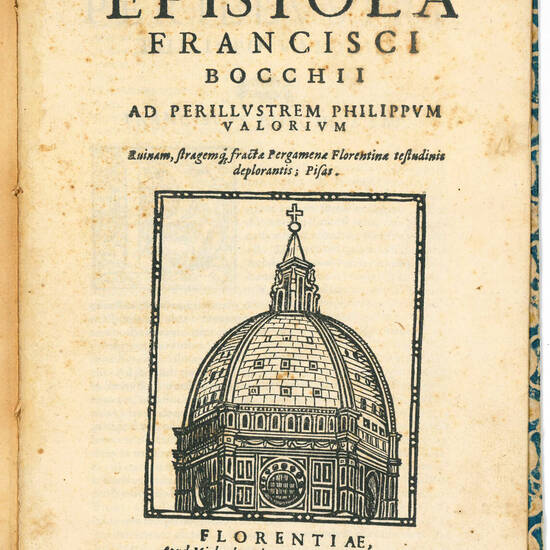 Epistola Francisci Bocchii ad perillustrem Philippum Valorium ruinam, stragemque fractae pergamenae Florentinae testudinis deplorantis; Pisas