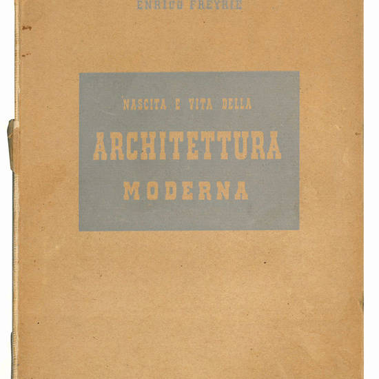 Nascita e vita dell'architettura moderna.