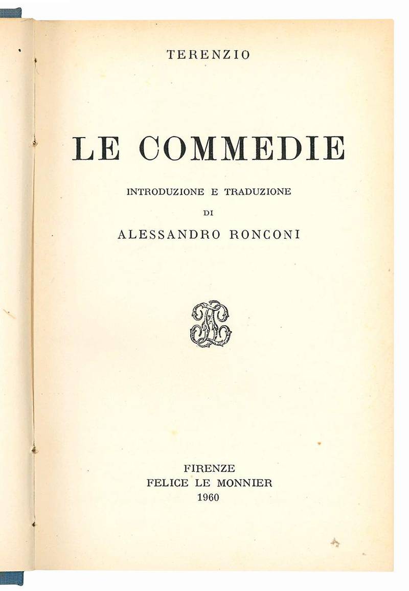 Le commedie. Introduzione e traduzione di Alessandro Ronconi.