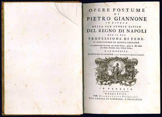 Opere postume di Pietro Giannone in difesa della sua Storia civile del regno di Napoli