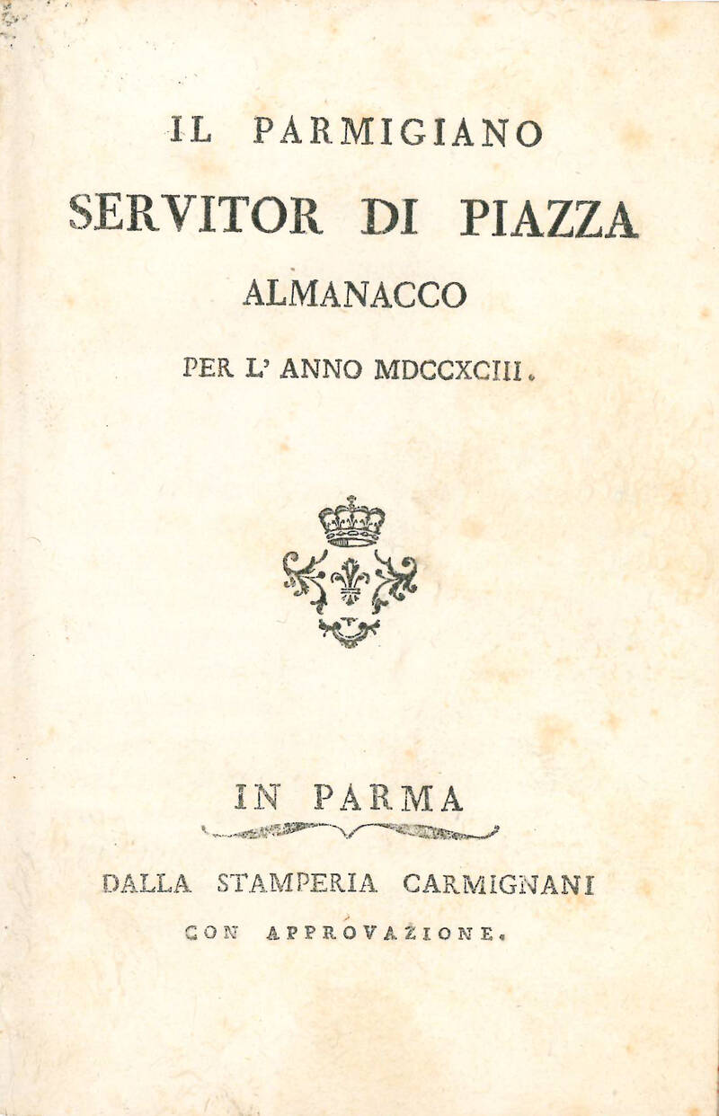 Il Parmigiano servitor di piazza almanacco per l’anno 1793