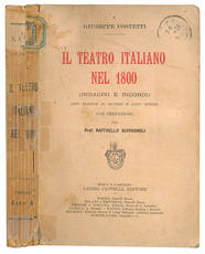 Il teatro italiano nel 1800. (Indagini e ricordi) con elenco di autori e loro opere con prefazione del Prof. Raffaello Giovagnoli.