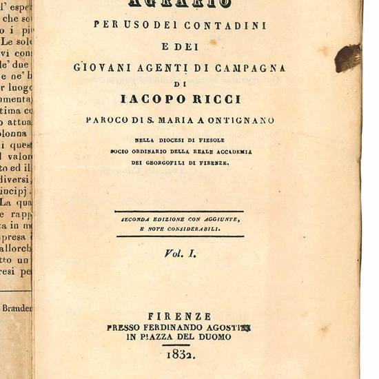 Catechismo agrario per uso dei contadini, e dei giovani agenti di campagna di Jacopo Ricci. Edizione seconda con aggiunte, e note considerabili. Vol. I (-II).