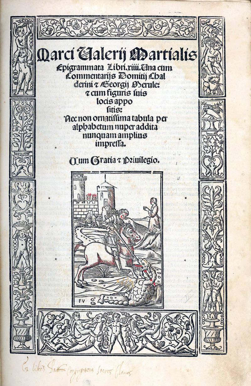 Epigrammata libri. XIIII. Una cum commentarijs Domitij Chalderini & Georgij Merule: & cum figuris suis locis appositis: nec non ornatissima tabula per alphabetum nuper addita numquam amplius impressa