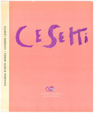 Giuseppe Cesetti pittore. Con un'antologia di saggi critici.