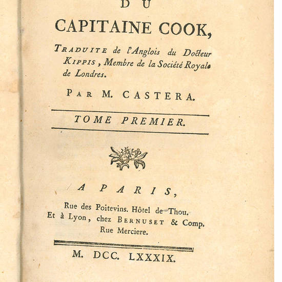 Vie du capitaine Cook, traduite de l'Anglois du docteur Kippis, membre de la Société Royale de Londres. Par M. Castera. Tome premier [-second].
