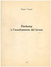 Duchamp e l’occultamento del lavoro.
