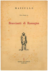 I braccianti di Romagna in dieci disegni e uno scritto dello scultore Mazzullo.