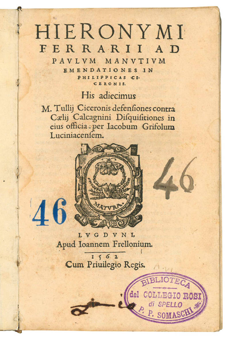 Hieronymi Ferrarii Ad Paulum Manutium emendationes in Philippicas Ciceronis. His adiecimus M. Tullij Ciceronis defensiones contra Caelij Calcagnini Disquisitiones in eius Officia: per Iacobum Grifolum Luciniacensem.