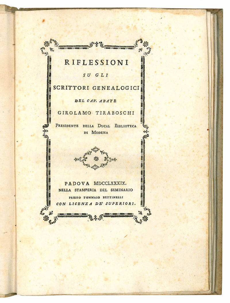 Riflessioni su gli scrittori genealogici del cav. Abate Girolamo Tiraboschi ...