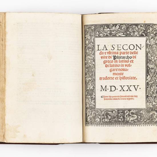 La prima [-seconda & ultima] parte delle vite di Plutarcho di greco in latino: & di latino in volgare tradotte & novamente con le sue historie ristampate. MDXXV