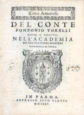 Rime amorose del conte Pomponio Torelli detto il Perduto, nell?Academia de gli illustri signori Innominati di Parma