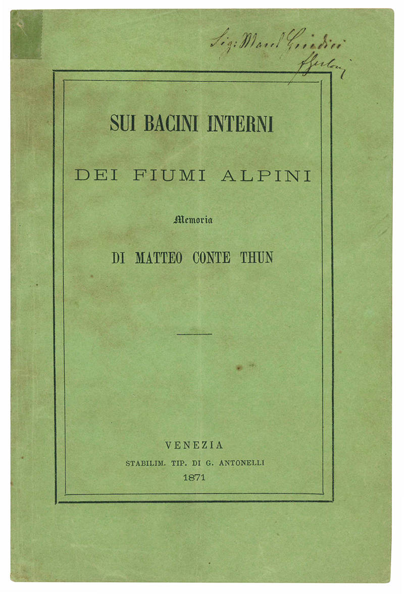 Sui bacini interni dei fiumi alpini. Memoria di Matteo Conte Thun.