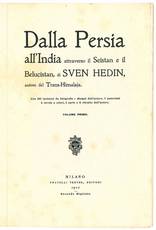 Dalla Persia all'India attraverso il Belucistan di Sven Hedin, autore del Trans-Himalaja. Volume I (-II).