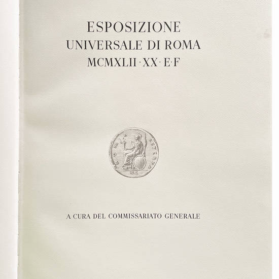 Esposizione Universale di Roma MCMXLII XX E.F. a cura del Commissariato Generale