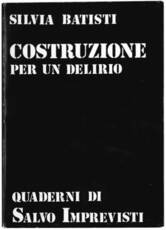 Costruzione per un delirio (preface by Giorgio Barberi Squarotti).