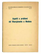 Aspetti e problemi del Risorgimento a Modena. Volume LX. Serie IV.