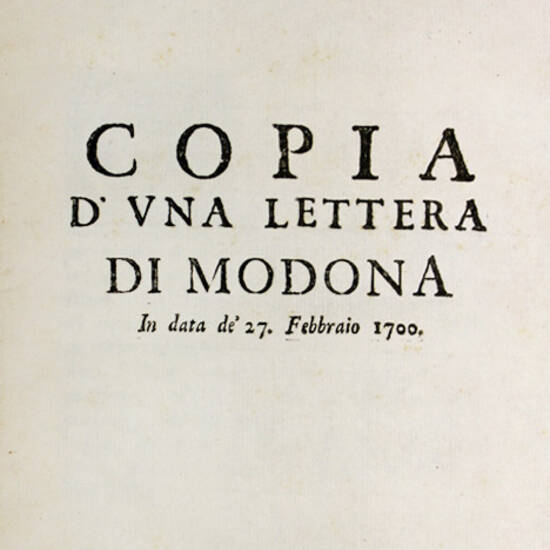 Copia d'una lettera di Modona In data de' 27. Febbraio 1700