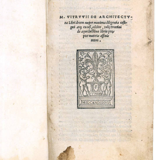 M. Vitruvij De architectura libri decem nuper maxima diligentia castigati atque excusi, additis, Iulij Frontini De aqueductibus libris propter materiae affinitatem. Colophon: Impressum Florentiae, per haeredes Philippi Iuntae, 1522 sexto kal. Novembris