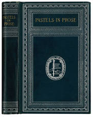 Pastels in prose. Translated by Stuart Merrill, with the illustrations by Henry W. McVickar, and an introduction by William Dean Howells.