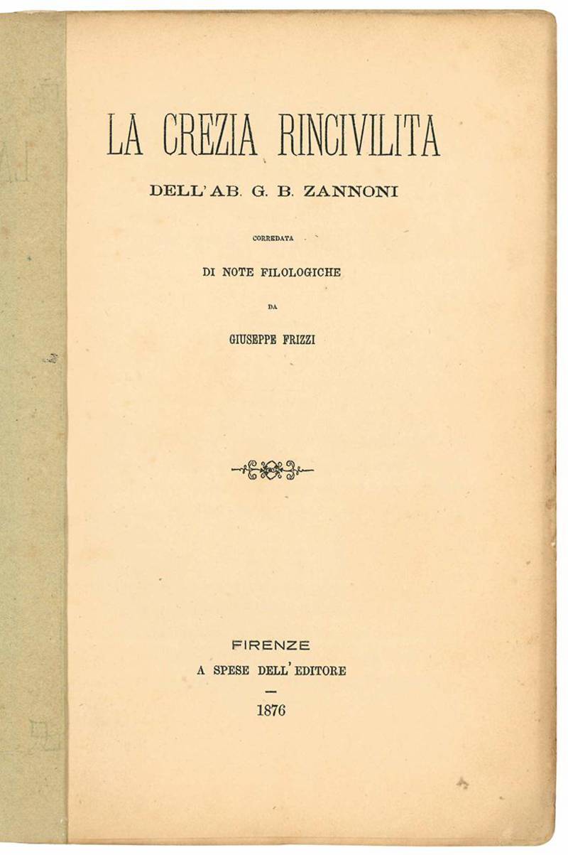 La Crezia rincivilita dell'Ab. G.B. Zannoni corredata di note filologiche da Giuseppe Frizzi.
