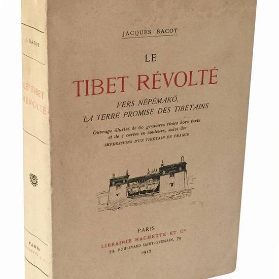 Le tibet révolté. Vers Népémakö, la terre promise des Tibétains. Ouvrage illusté de 60 gravures tirées hors texte et de 7 cartes en couleurs, suivi des impressions d'un tibétain en France.