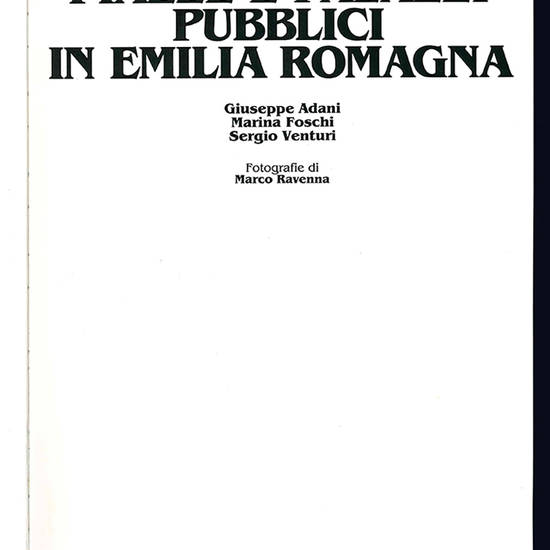 Piazze e palazzi pubblici in Emilia Romagna.