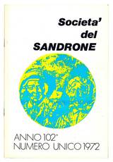 Società del Sandrone. Anno 102°. Numero unico 1972.