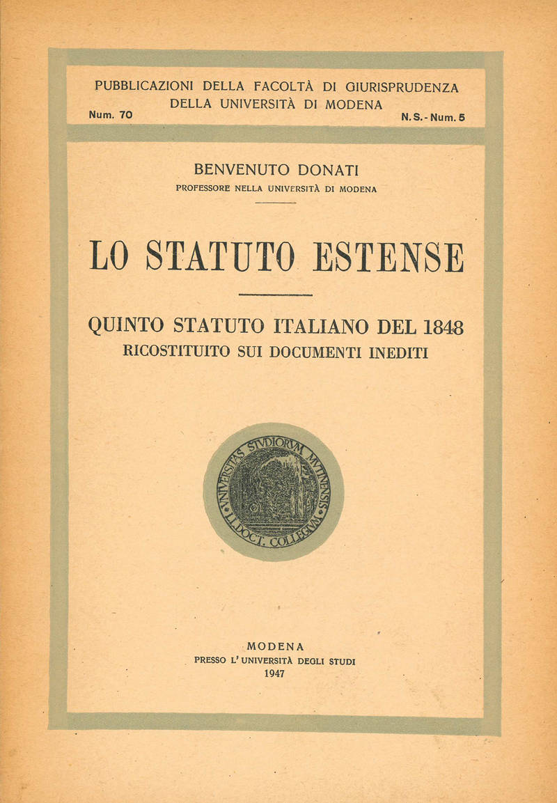 Lo Statuto Estense. Quinto statuto italiano del 1848 ricostituito sui documenti inediti