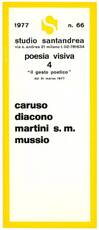 Poesia visiva 4 "il gesto poetico" dal 31 marzo 1977. caruso diacono martini s.m. mussio.