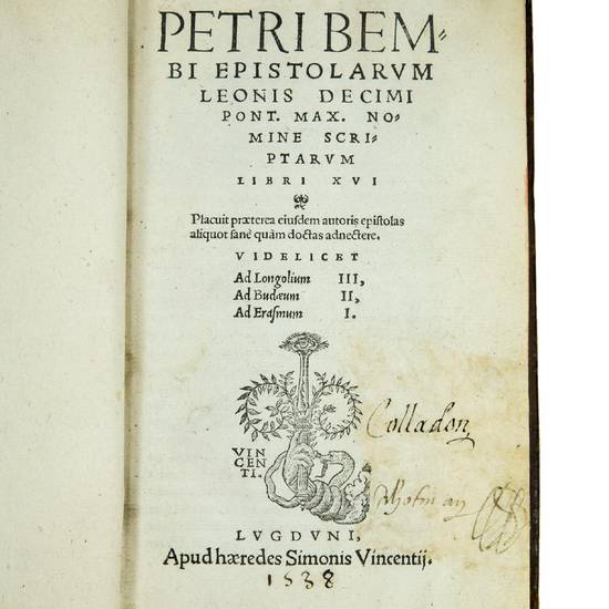 Epistolarum Leonis Decimi Pont. Max. Nomine scriptarum libri XVI. Placuit praeterea eiusdem autoris epistolas aliquot sanè quàm doctas adnectere. Videlicet Ad Longolium III, Ad Budaeum II, Ad Erasmum I