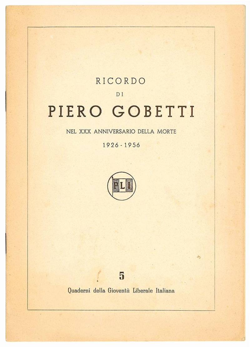 Ricordo di Piero Gobetti nel XXX anniversario della morte 1926-1956.