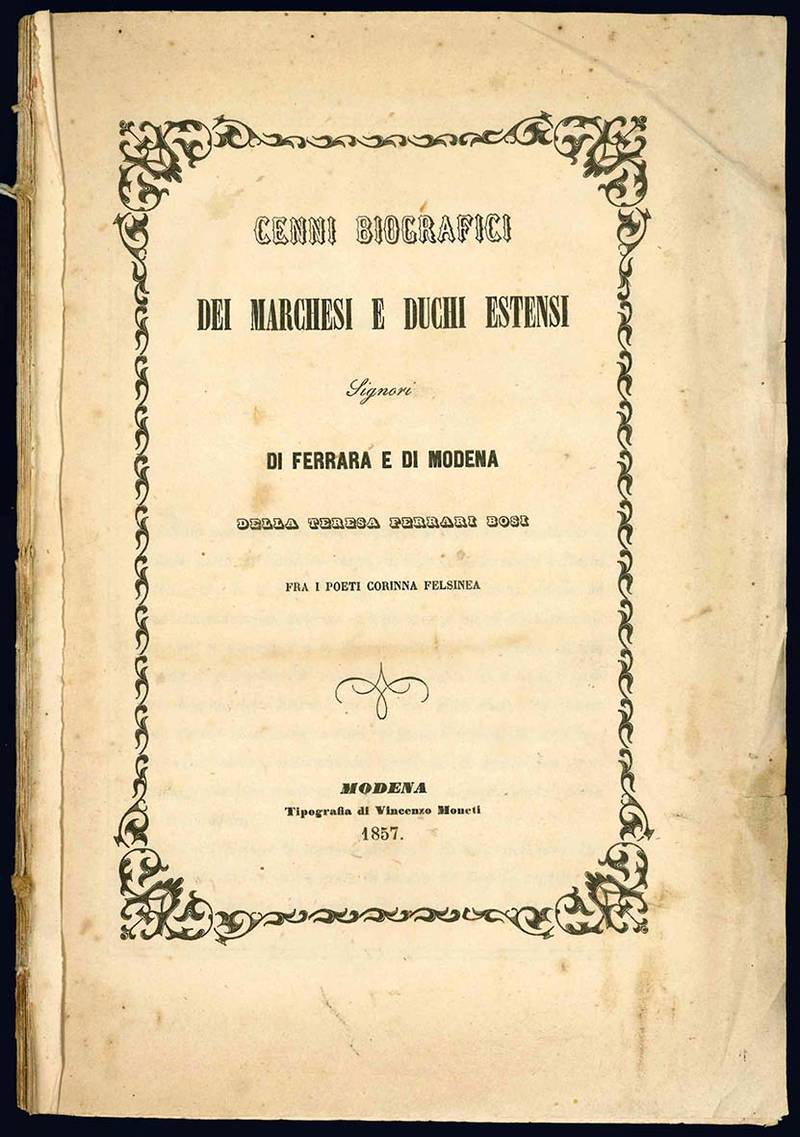 Cenni biografici dei marchesi e duchi estensi, signori di Ferrara e di Modena.