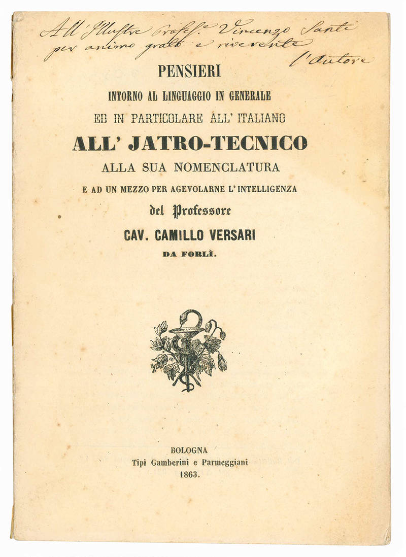 Pensieri intorno al linguaggio in generale ed inparticolare all'italiano all'jatro-tecnico alla sua nomenclatura e ad un mezzo per agevolare l'intelligenza.