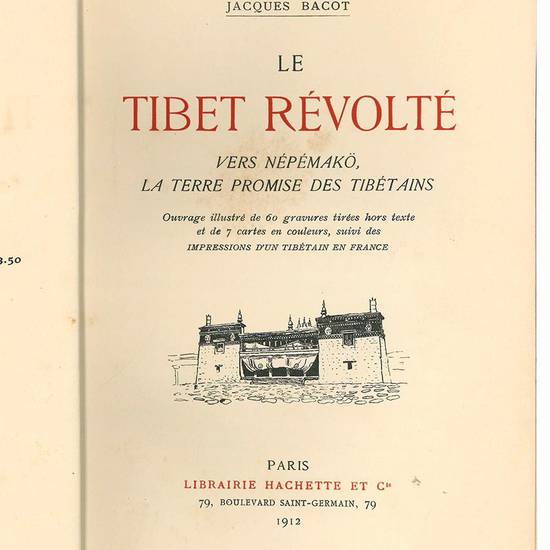 Le tibet révolté. Vers Népémakö, la terre promise des Tibétains. Ouvrage illusté de 60 gravures tirées hors texte et de 7 cartes en couleurs, suivi des impressions d'un tibétain en France.