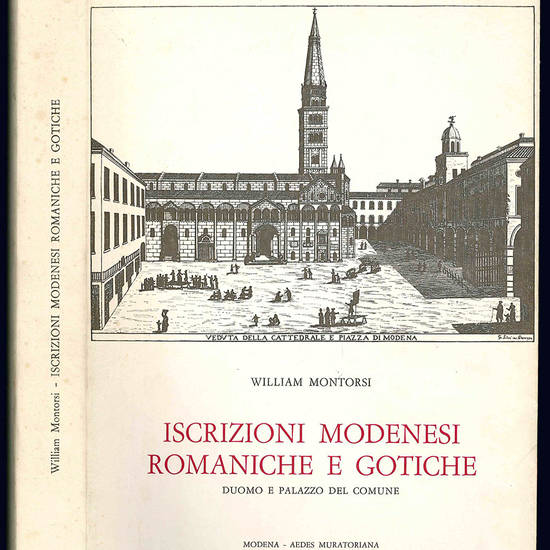 Iscrizioni modenesi romaniche e gotiche.