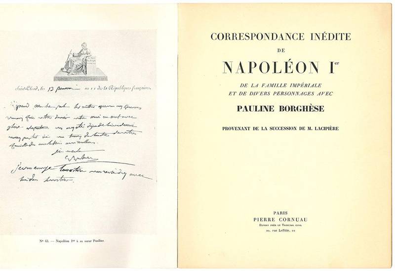 Correspondance inédiite dee Napoléon Ier et de la Famille Impériale avec la princeesse Pauline Borghése provenant de la succession de M. Lacipiére.