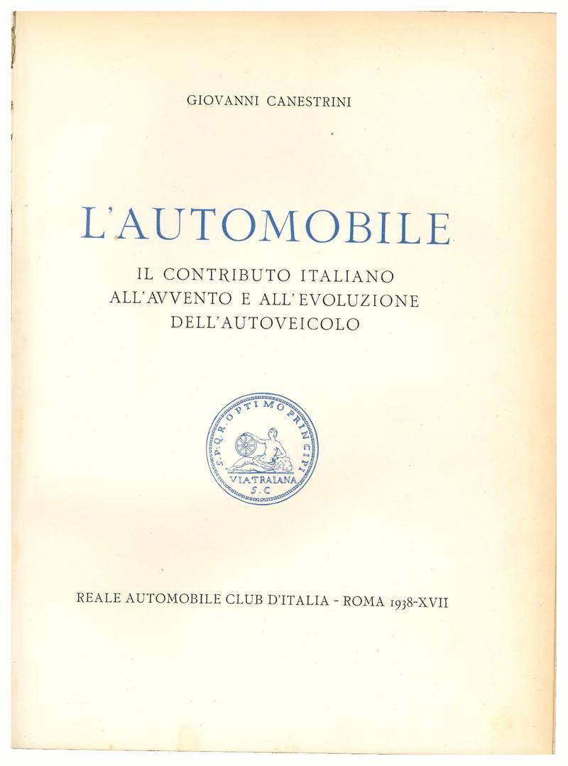L'automobile : il contributo italiano all'avvento e all'evoluzione dell'autoveicolo
