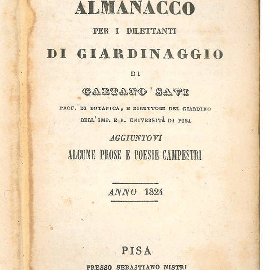 Almanacco per i giovani dilettanti di giardinaggio ... aggiuntovi alcune prose e poesie campestri. Anno 1824. V. I.