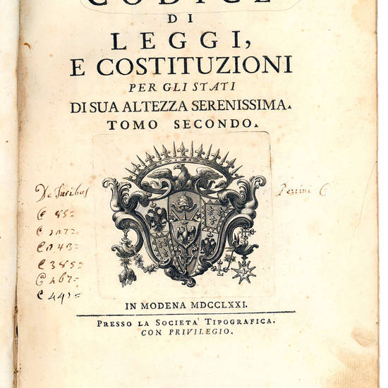 Codice di leggi, e costituzioni per gli Stati di Sua Altezza Serenissima. Tomo primo [-secondo]