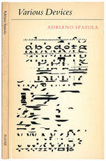Various Devices. Poems of Adriano Spatola edited & translated by Paul Vangelisti with an afterword by Luciano Anceschi.