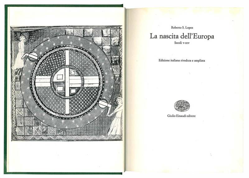 La nascita dell'Europa. Secoli V-XIV. Edizione italiana riveduta e ampliata.