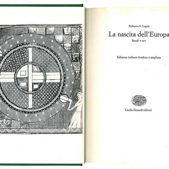 La nascita dell'Europa. Secoli V-XIV. Edizione italiana riveduta e ampliata.